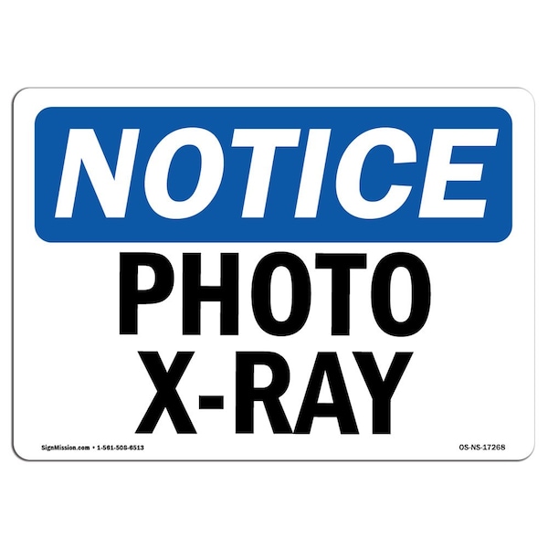 Safety Sign, OSHA Notice, 3.5" Height, Photo X-Ray Sign, Landscape, 10PK